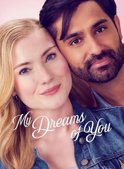 فیلم My Dreams of You 2024 | رویاهای من از تو