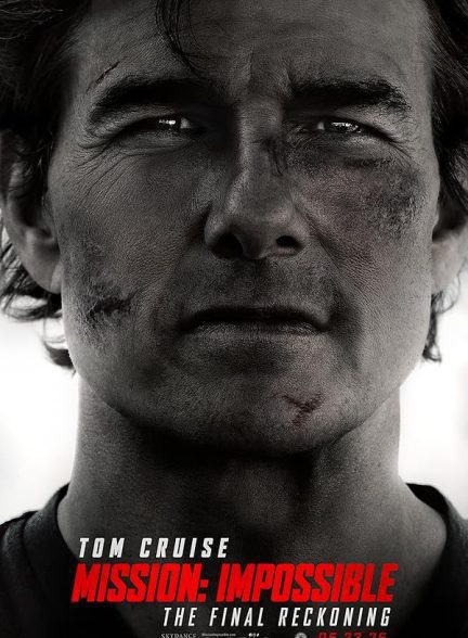 فیلم Mission: Impossible – The Final Reckoning 2025 | ماموریت: غیرممکن 8 – روزشمار نهایی